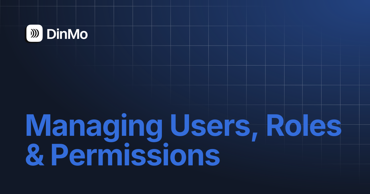 Managing Users, Roles & Permissions | DinMo Documentation
