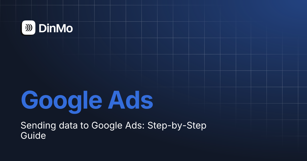 Google Ads | DinMo Documentation