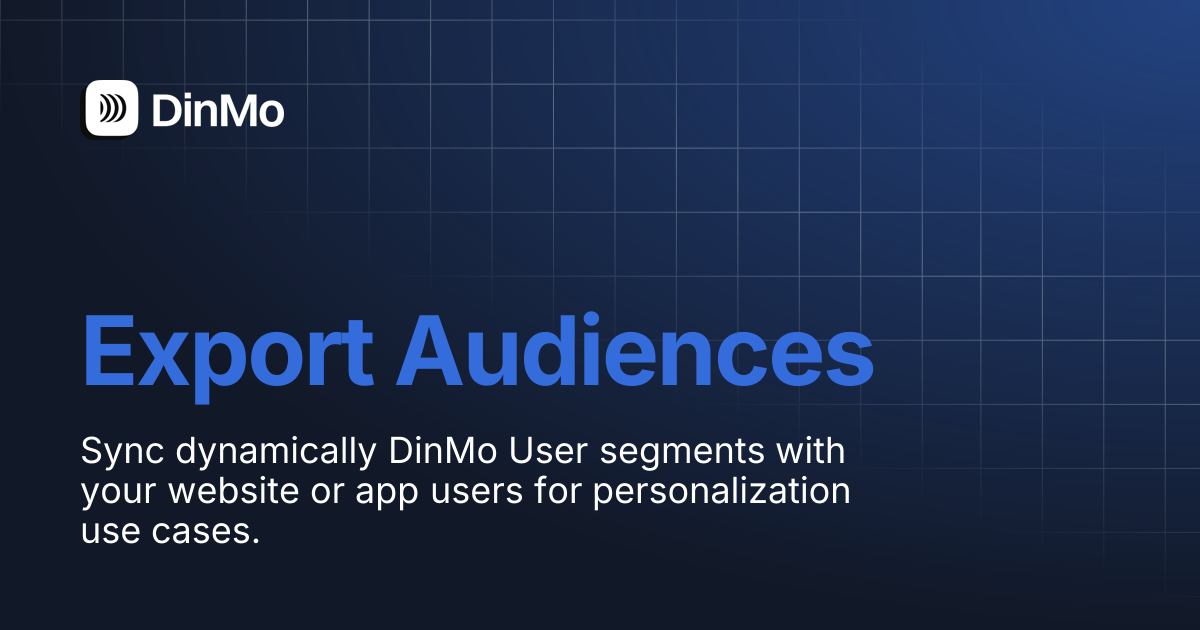 Export Audiences | DinMo Documentation